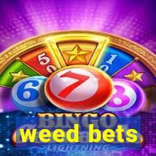 weed bets